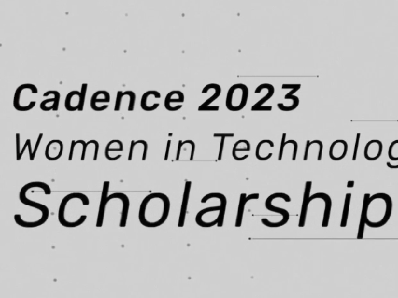 Cadence 2023 Women in Technology Scholarship 