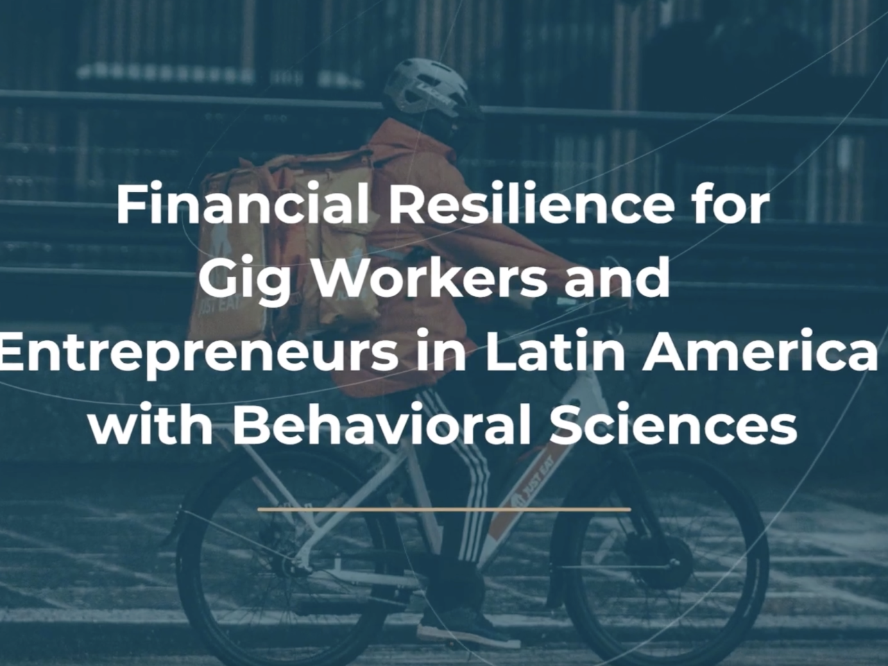 "Financial resilience for gig workers and entrepreneurs in Latin America with behavioral sciences." 