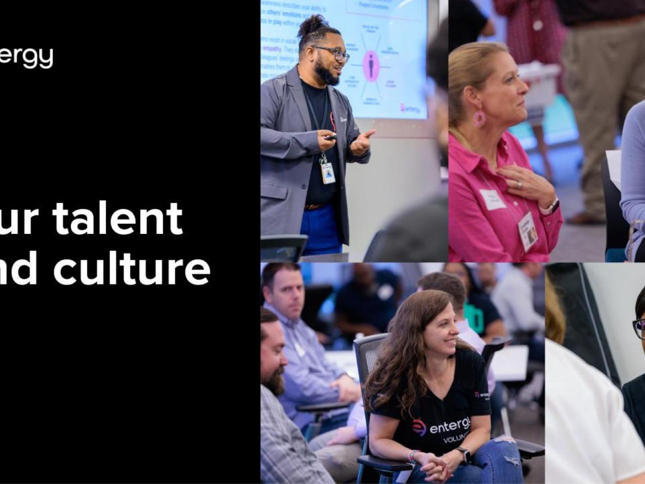 "Our talent and culture"