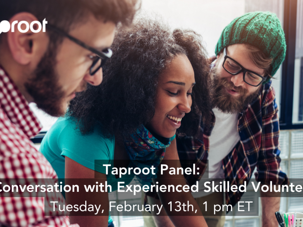 A group of smiling people are clustered around a table. A text overlay promotes a Taproot Foundation panel led by experienced skilled volunteers.