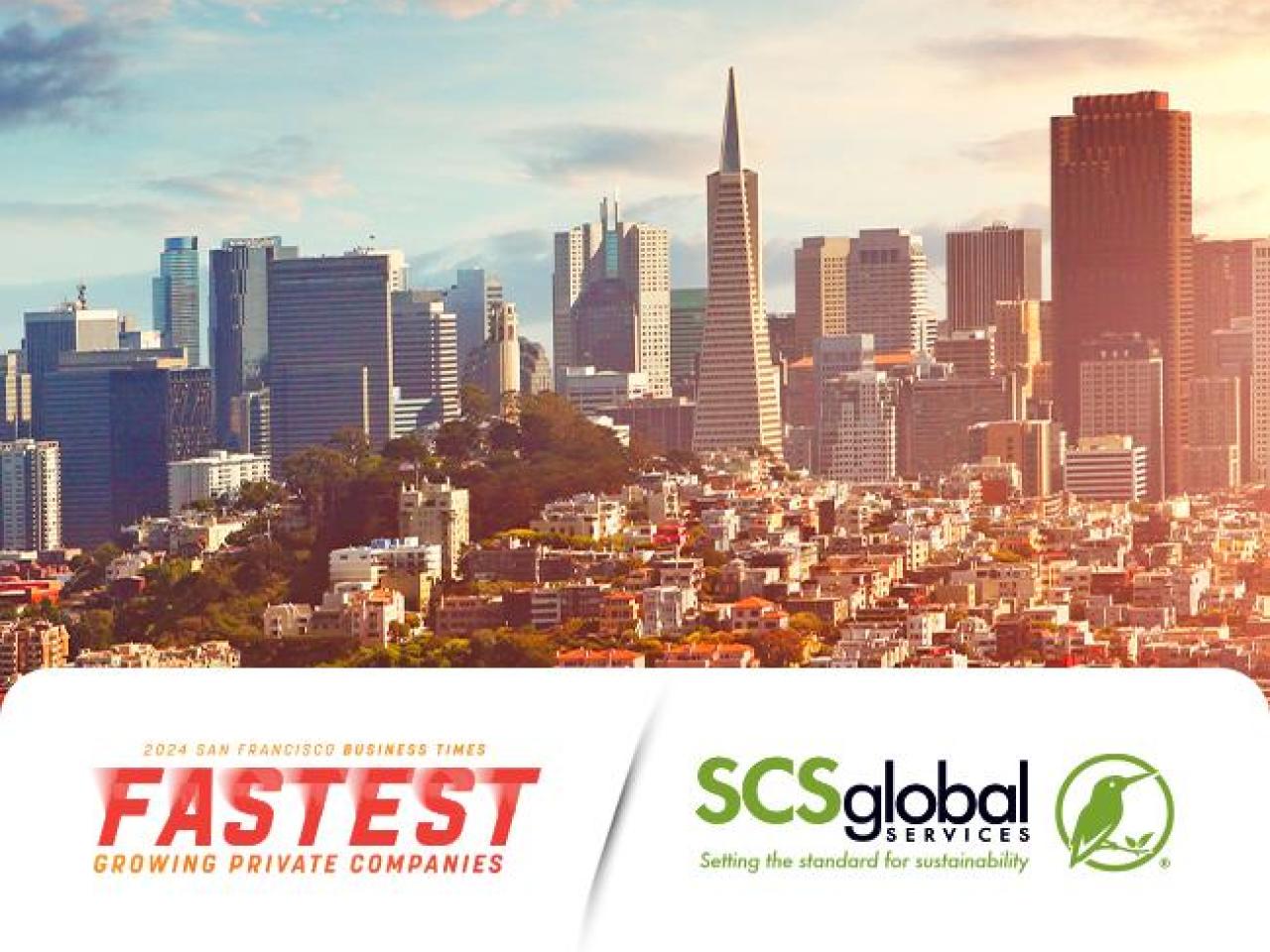 SCS Global Services Named one of the Fastest Growing Private Companies in the San Francisco Bay Area.