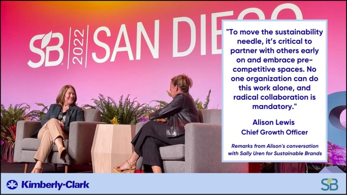 Alison Lewis, Kimberly-Clark’s chief growth officer, sitting down with Dr. Sally Uren, the chief executive at Forum for the Future, for a fireside chat at the Sustainable Brands ’22 conference