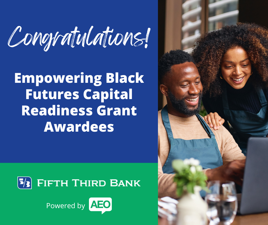 On the left "Congratulations! Empowering Black Futures Capital Readiness Grant Awardees." And Fifth Third Bank and AEO logos. On the right two people looking at the same laptop smiling, one wearing an apron.