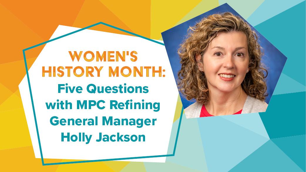 Women's History Month: Five Questions with MPC Refining General Manager Holly Jackson