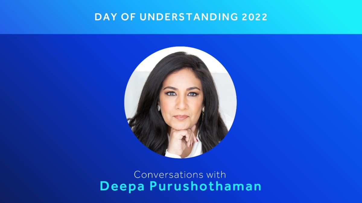 Deepa Purushothama and "Day of Understanding 2022".