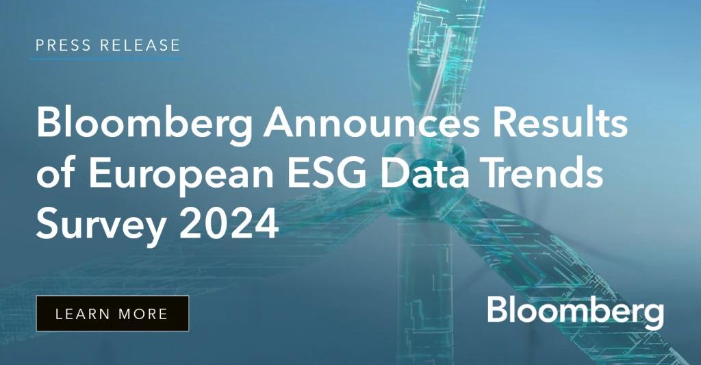 "Bloomberg Announces Reults of European ESG Data Trends Survey 2024"