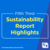 Graphic reading "Fifth Third Sustainability Report Highlights"