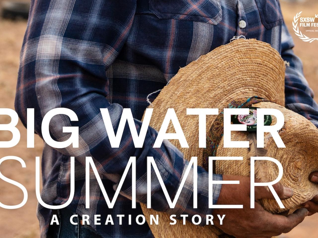 Big Water Summer: A Creation Story.