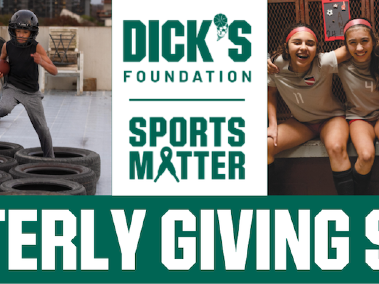 DICK'S Foundation: Sports Matter; Quarterly Giving Series.