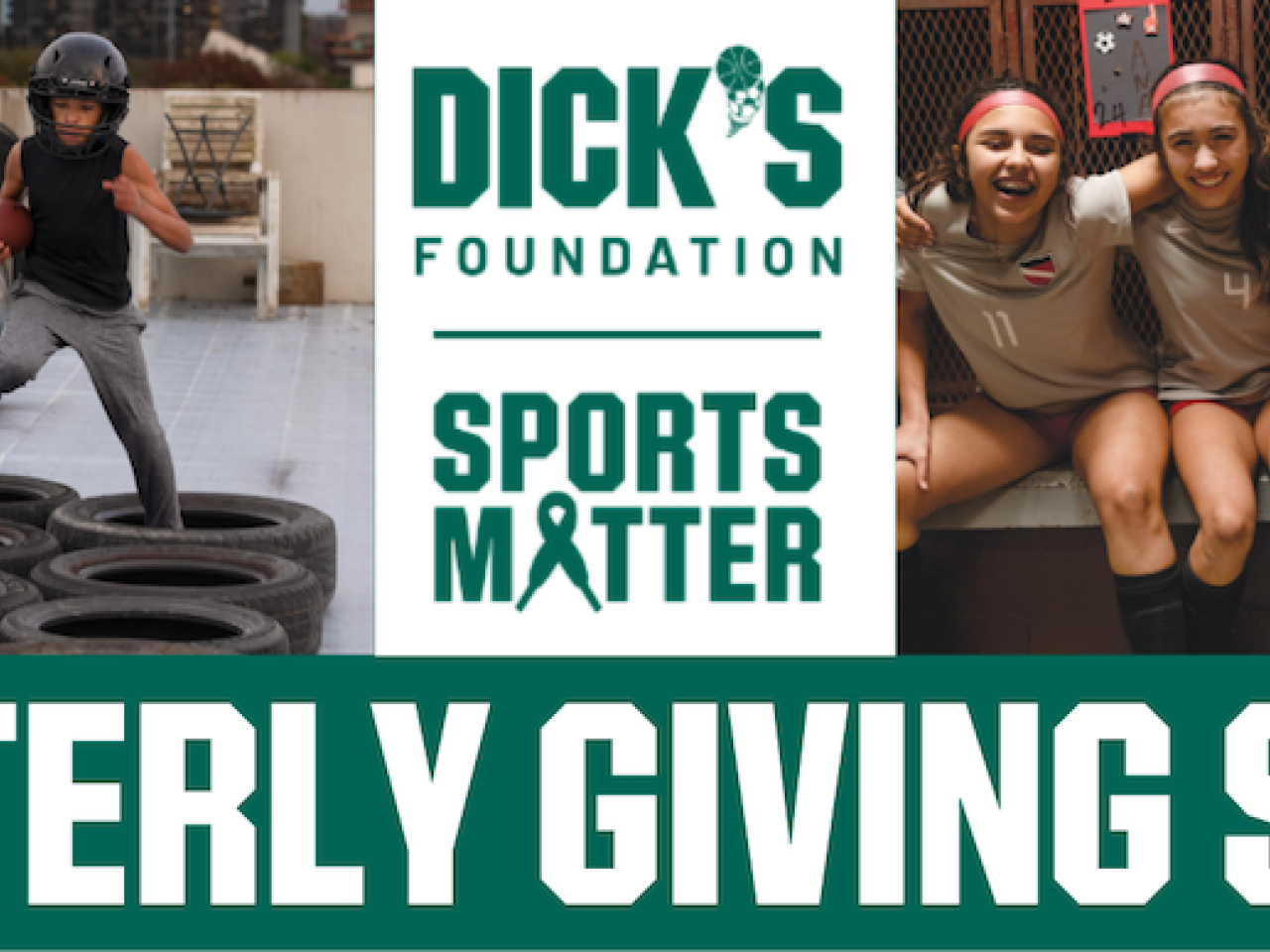 DICK'S Sporting Goods Foundation Sports Matter Quarterly Giving Series.