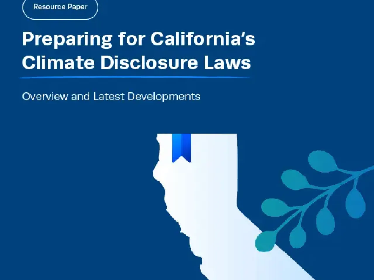Preparing for California’s Climate Disclosure Laws - A G&A Resource Paper