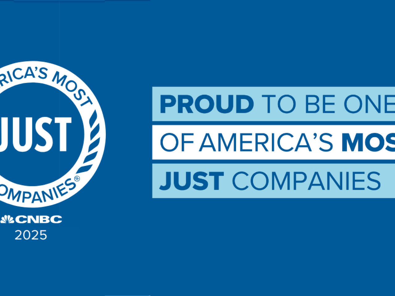 America’s Most JUST Companies logo. "Proud to be one of America’s Most JUST Companies"