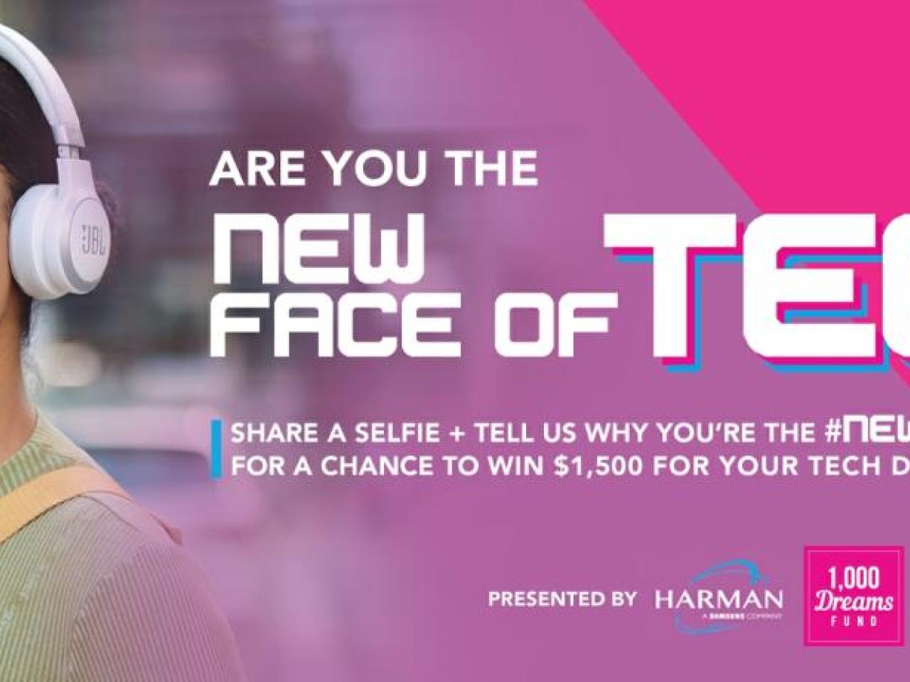 Are you the new face of TECH?