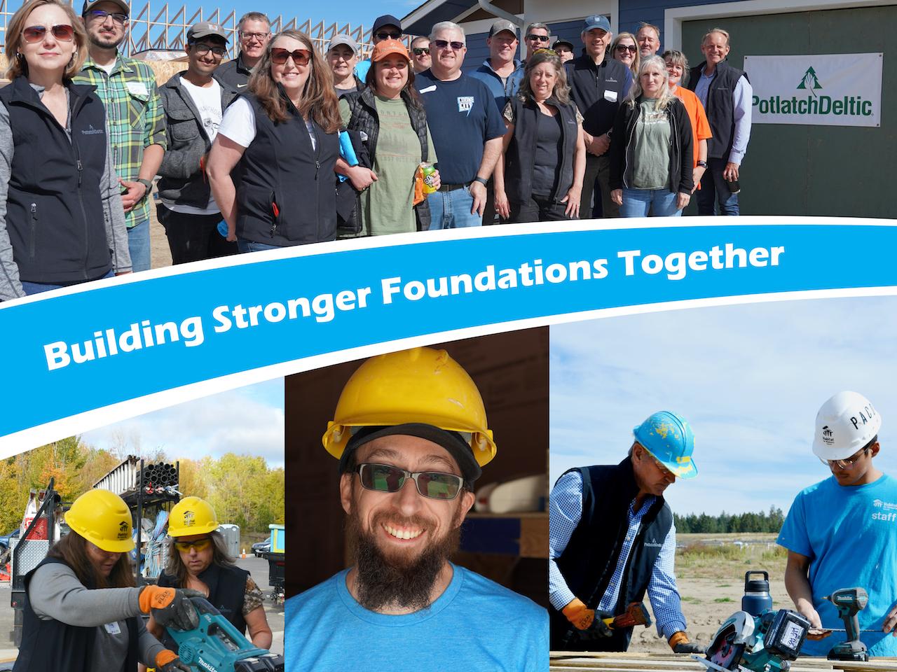 PotlatchDeltic "Building Stronger Foundations Together"