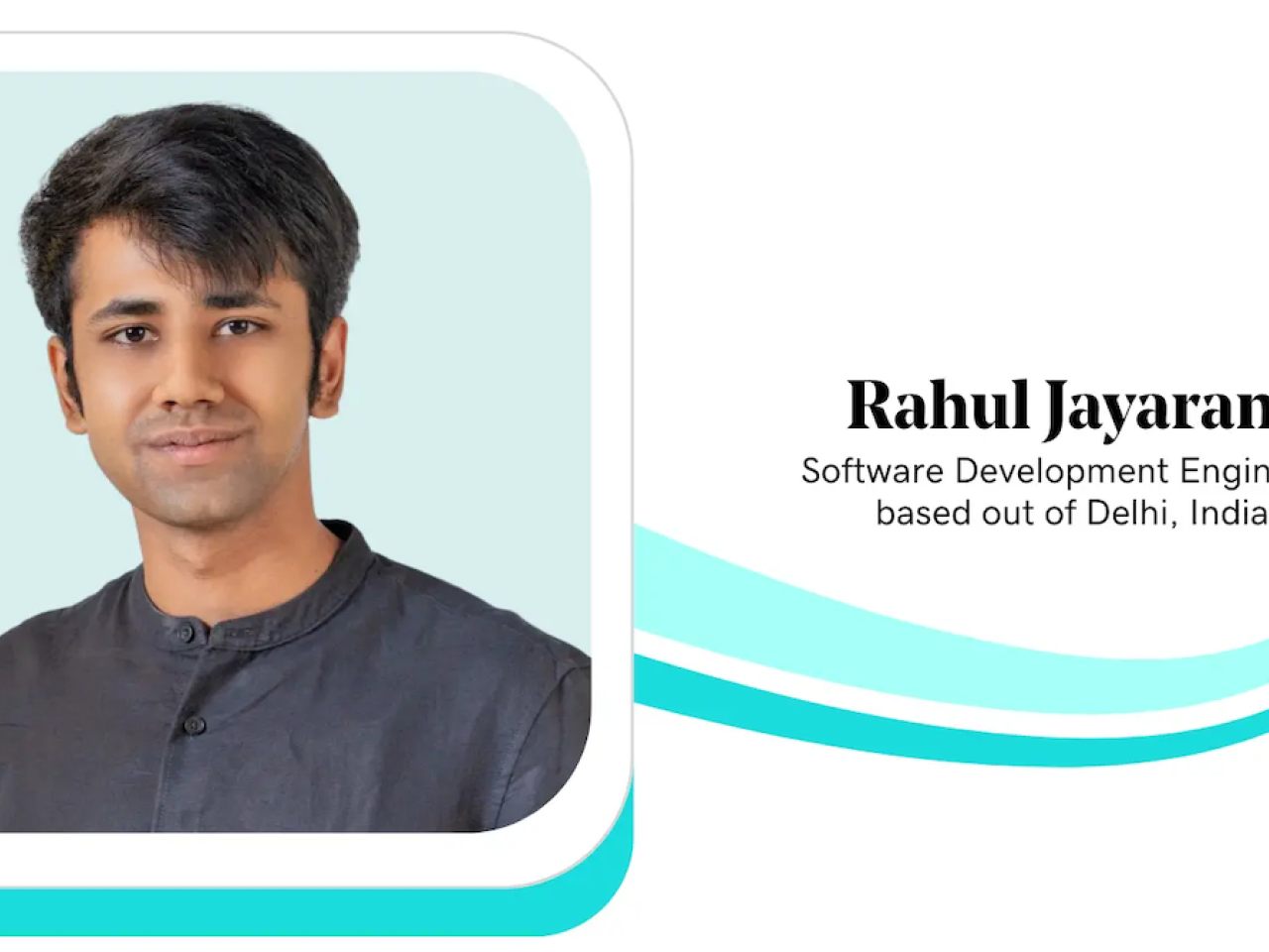 Rahul Jayaram, Software Development Engineer, GoDaddy.