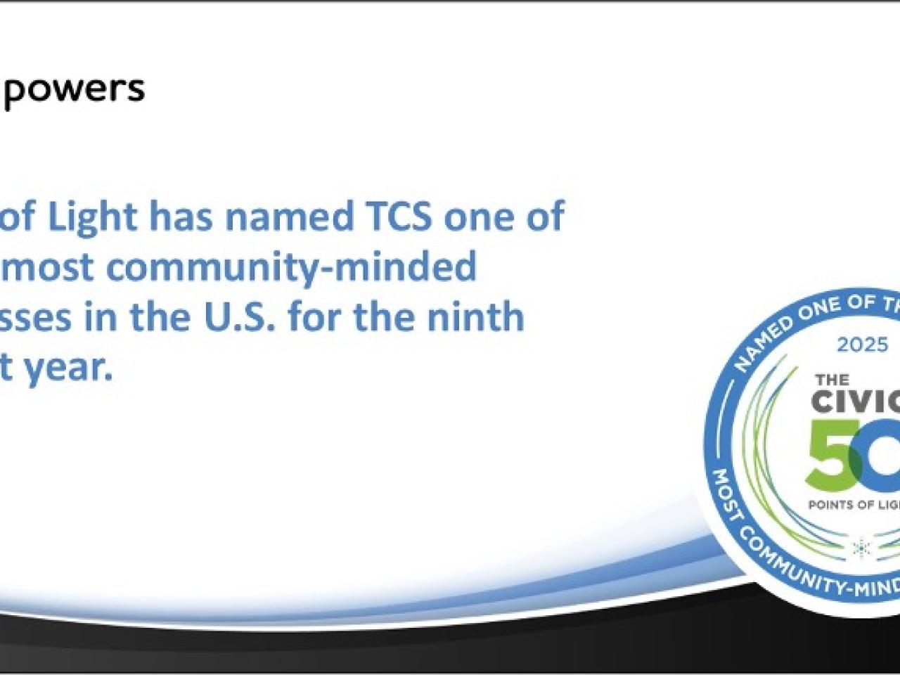 "Point of Light has named TCS one of the 50 most community-minded businesses in the U.S. for the ninth straight year."