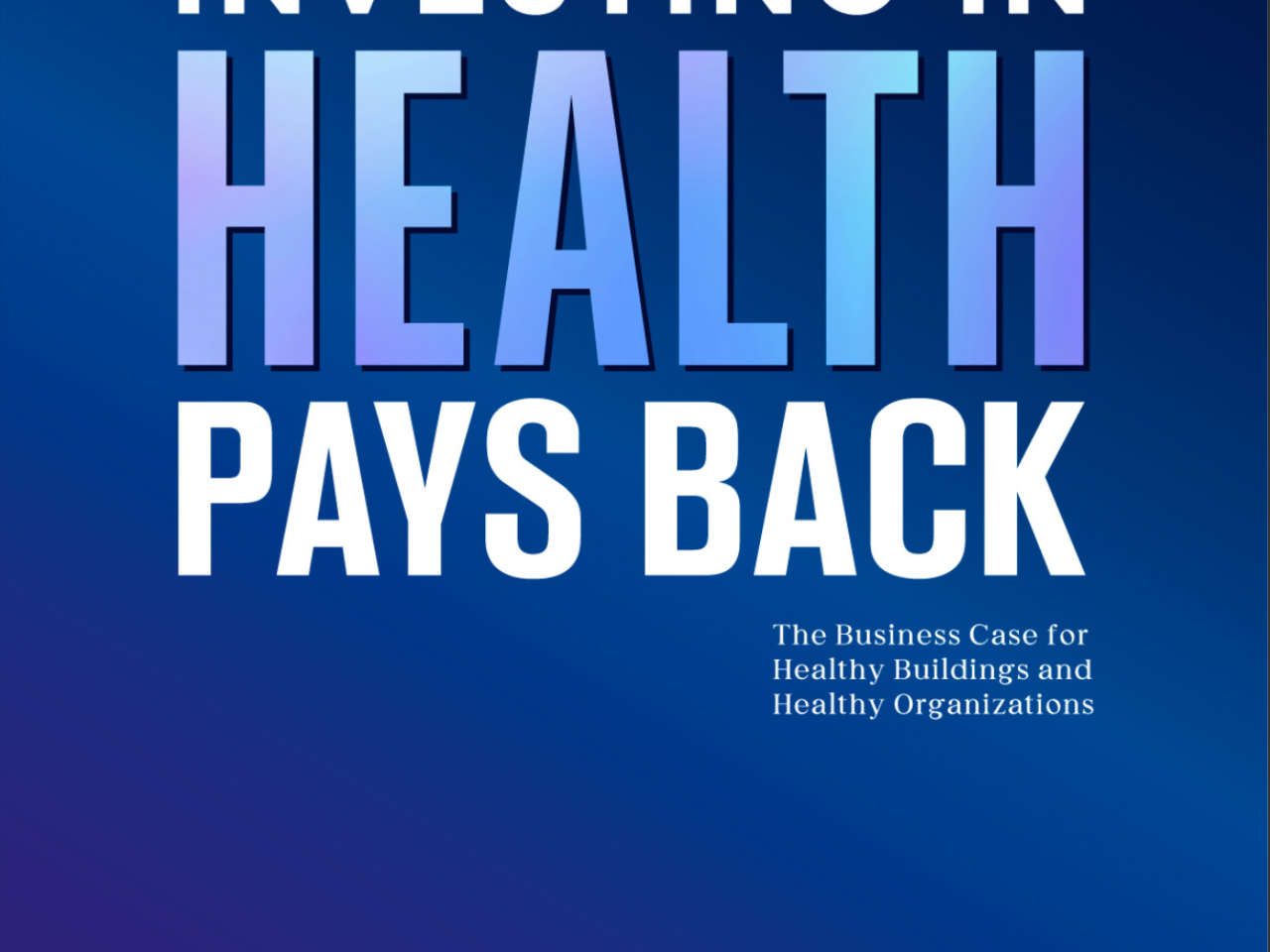 Investing In Health Pays Back report cover