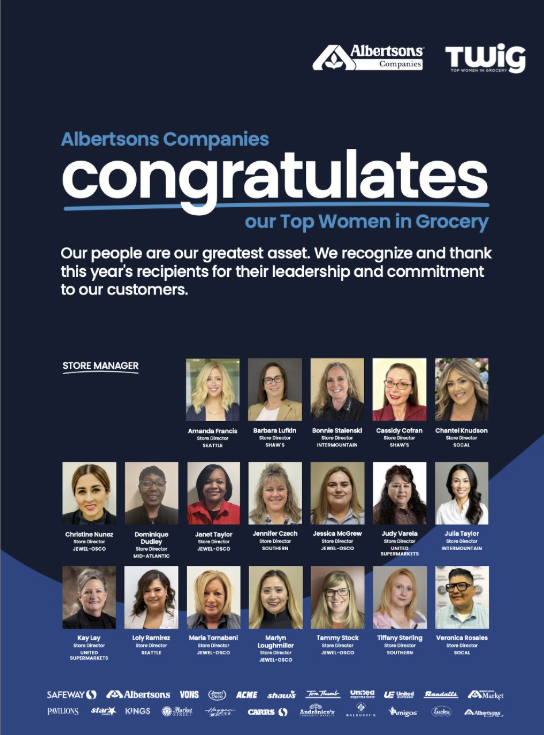 "Albertsons Companies congratulates our Top Women in Grocery | Our people are our greatest asset. We recognize and thank this year's recipients for their leadership and commitment to our customers." Following are pictures of the Store Manager TWIG Winners