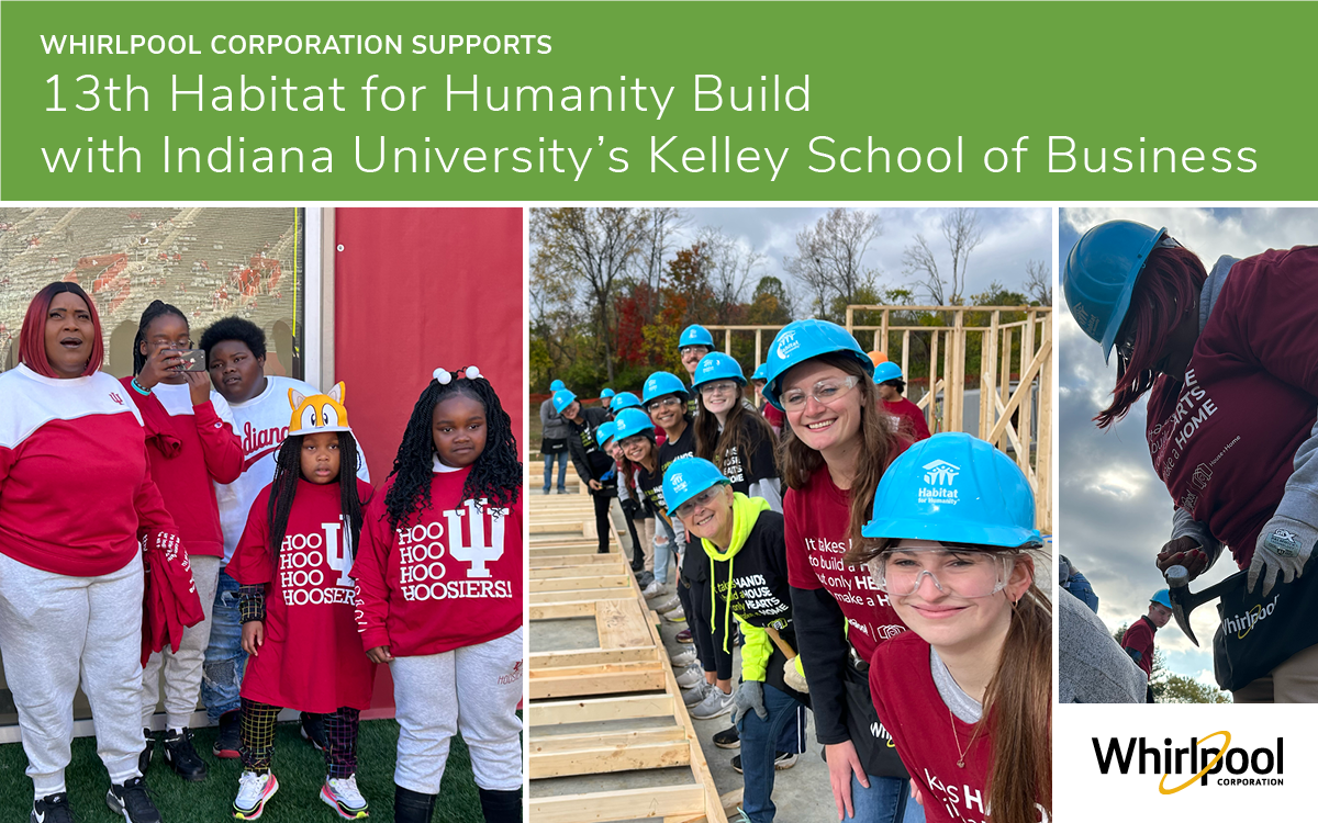 WHIRLPOOL CORPORATION SUPPORTS 13th Habitat for Humanity Build with Indiana University's Kelley School of Business