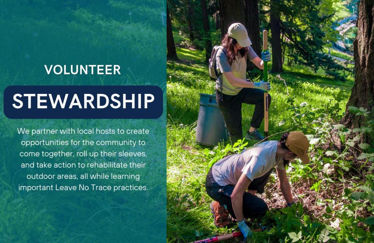 "We partner with local hosts to create opportunities for the community to come together, roll up their sleeves, and take action to rehabilitate their outdoor areas, all while learning important Leave No Trace practices."