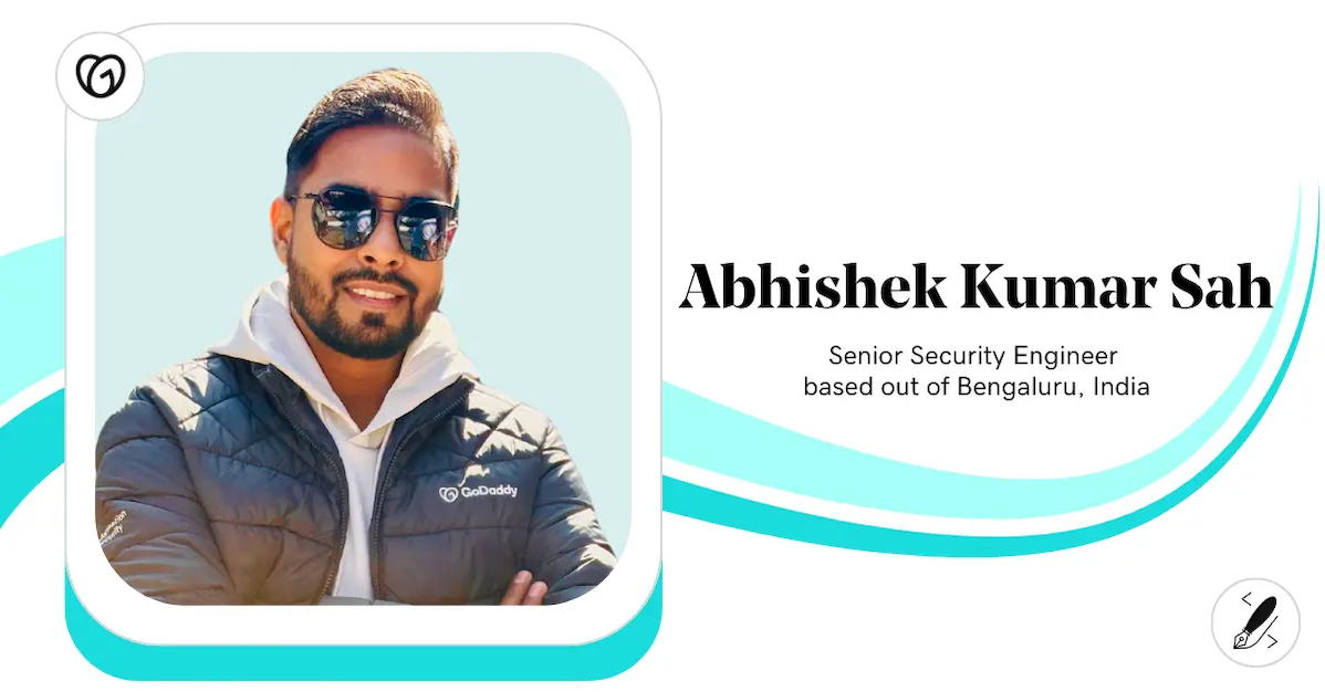 Abhishek Kumar Sah, Senior Security Engineer, GoDaddy