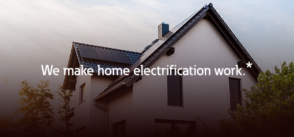 House pictured with text reading: "We make home electrification work.*"