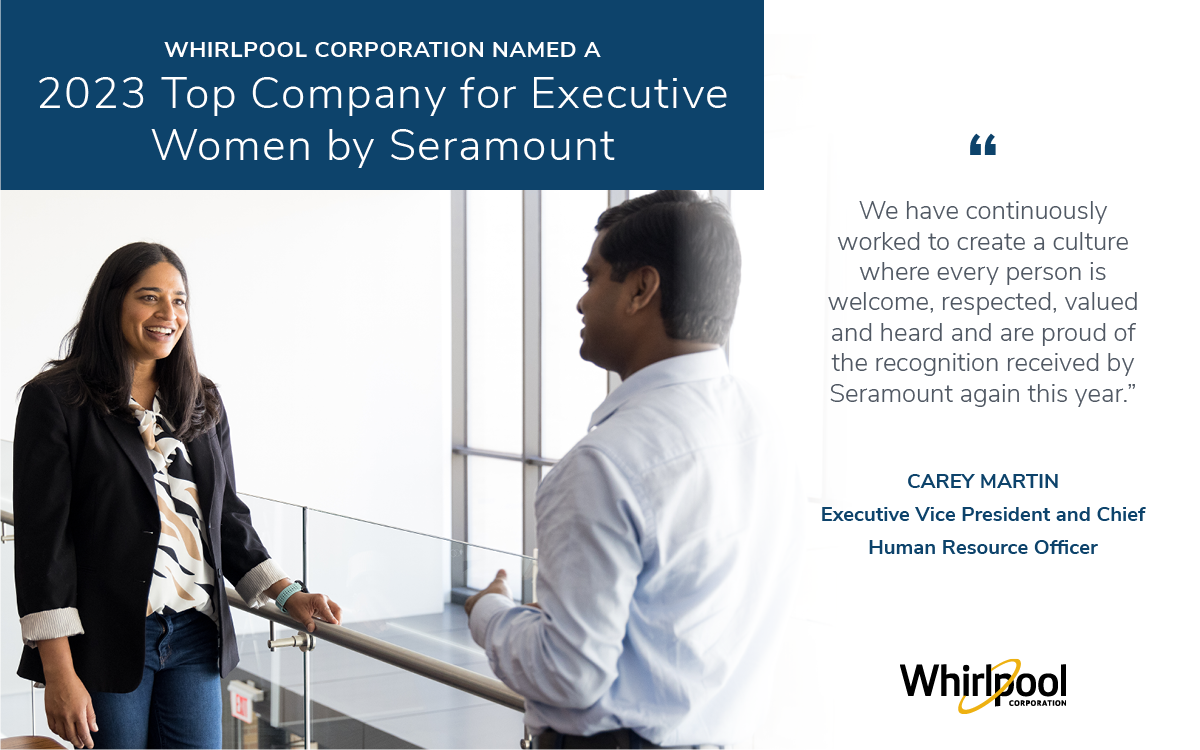 Two people talking in an office building. "Whirlpool corp named a 2023 top company for executive women by seramount and quote "“We have continuously worked to create a culture where every person is welcome, respected, valued and heard and are proud of the recognition received by Seramount again this year.”