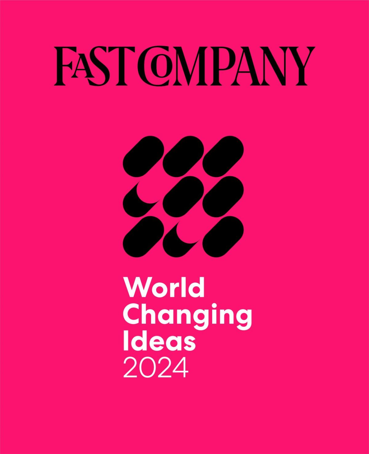 Fast Company World Changing Ideas 2024 badge