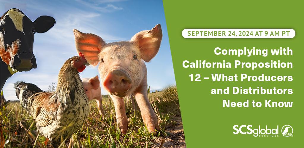 Picture of farm animals next to the words, "Complying with California Proposition 12 – What Producers and Distributors Need to Know"