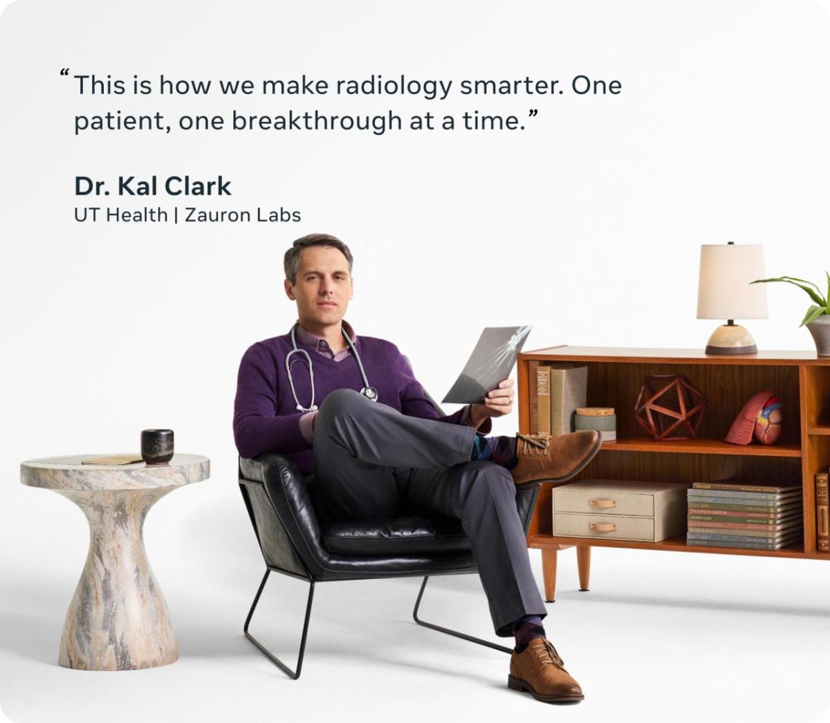 "This is how we make radiology smarter.One patient, one breakthrough at a time" Dr. Kal Clark