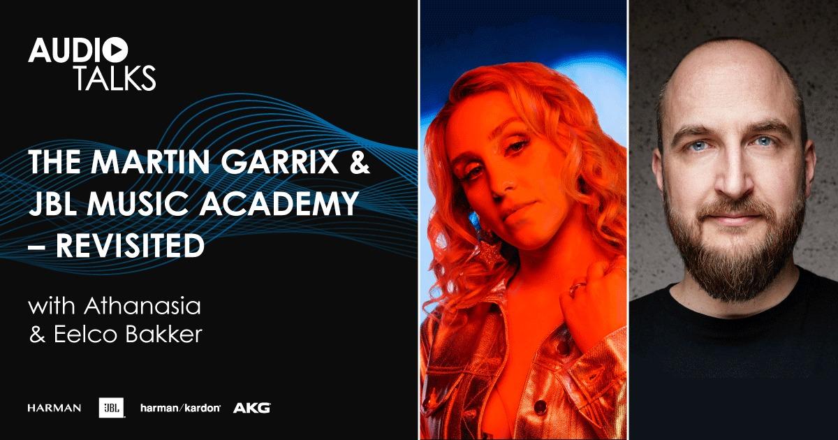 The Martin Garrix & JBL Music Academy Revisited. Audio Talks.