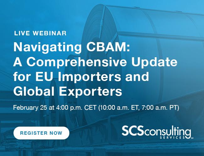 Complimentary Webinar: Navigating CBAM: A Comprehensive Update for EU Importers and Global Exporters