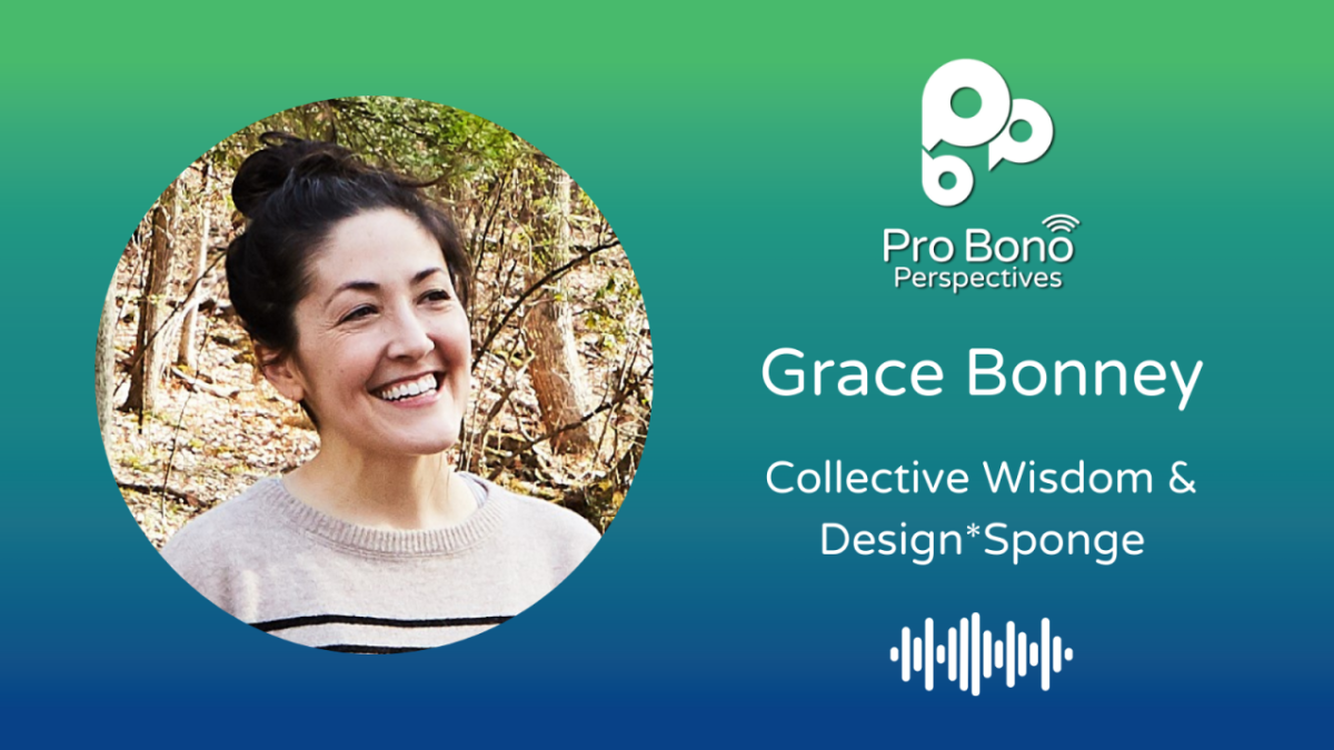 Pro Bono Perspectives Podcast ft. Grace Bonney, Author of "Collective Wisdom" and Design*Sponge