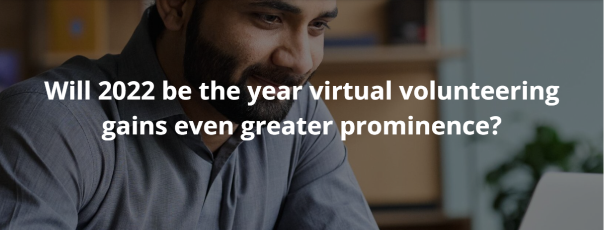 Will 2022 Be the Year Virtual Volunteering Gains Even Greater Prominence?