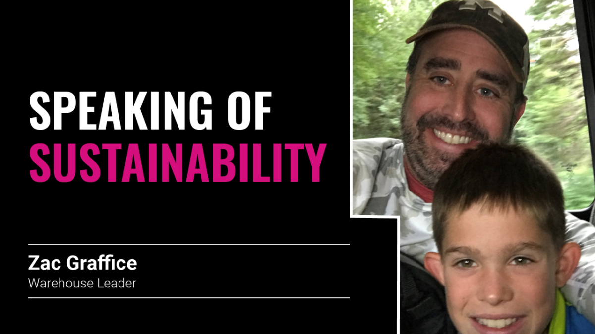 "speaking of sustainability, Zac Graffice Warehouse Leader'