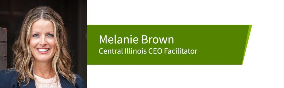 Melanie Brown, Central Illinois CEO Facilitator