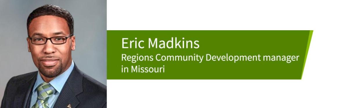 headshot of Eric Madkins, Regions Community Development manager in Missouri