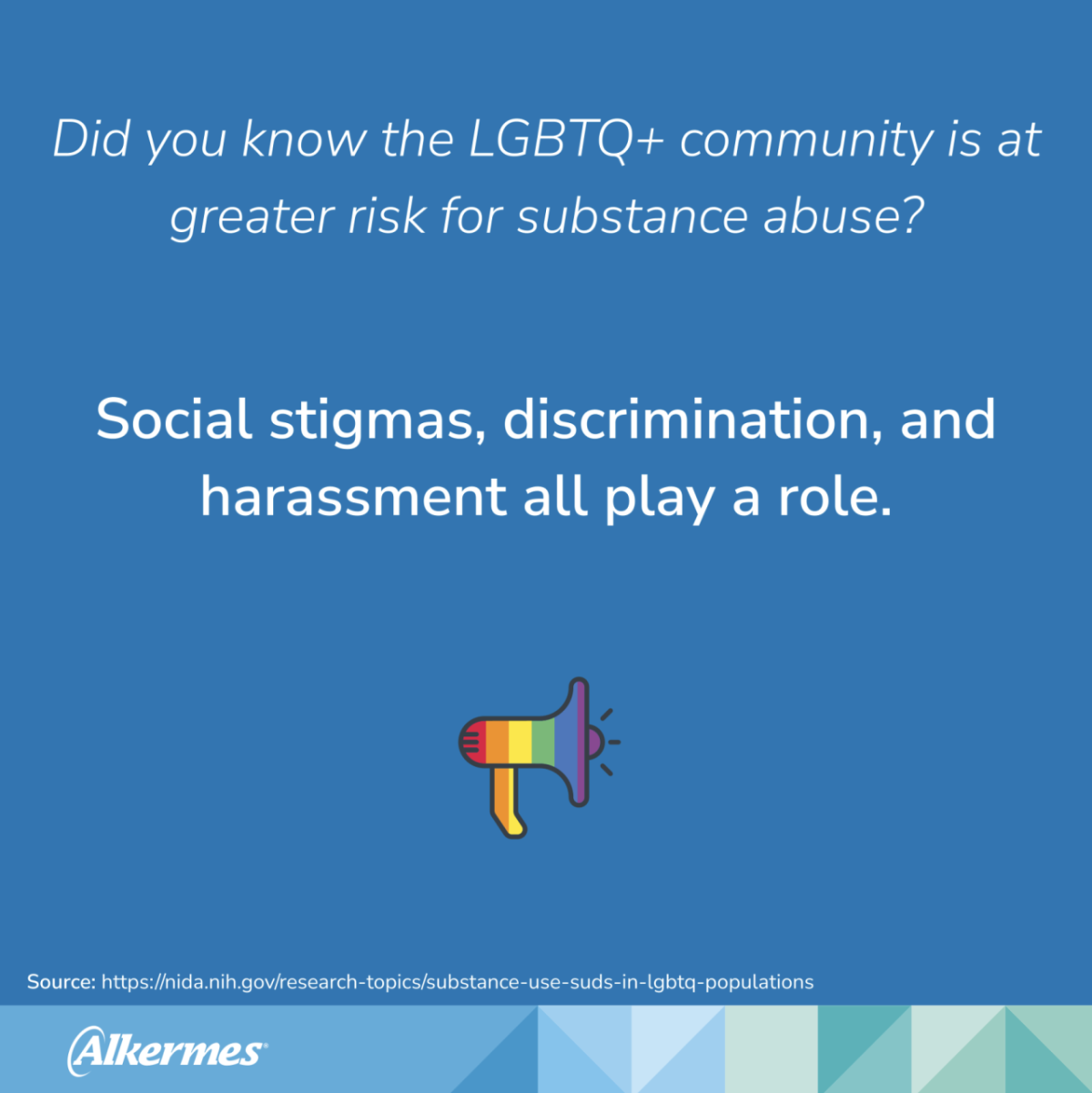 PDF slide with the text "Did you know the LGBTQ+ community is at greater risk for substance abuse? Source: https://nida.nih.gov/research-topics/substance-use-suds-in-lgbtq-populations Social stigmas, discrimination, and harassment all play a role." Source: https://nida.nih.gov/research-topics/substance-use-suds-in-lgbtq-populations