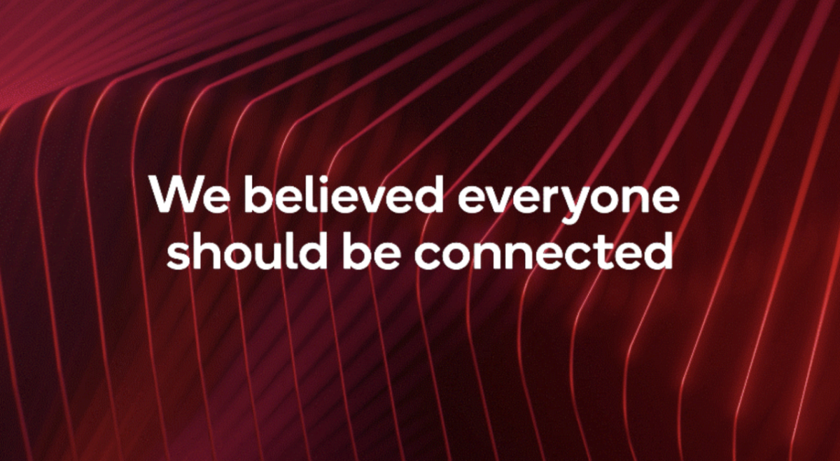 "We believed everyone should be connected"