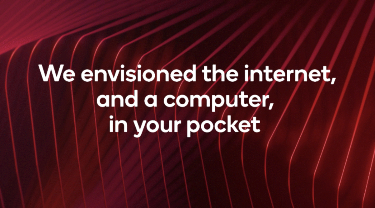 "We envisioned the internet, and a computer, in your pocket"