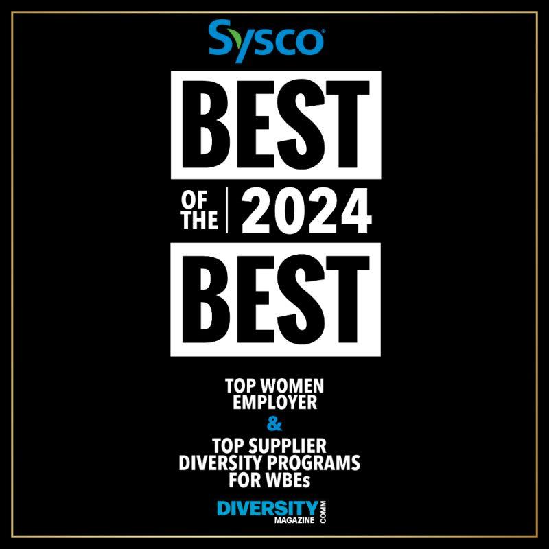 Sysco Best of the Best 2024 Top Women Employer & Top Supplier Diversity Programs for WBEs