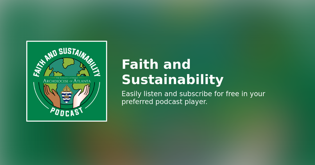 Faith and Sustainability Podcast Logo and intro text