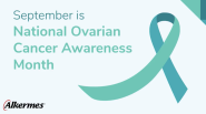 "September is Ovarian Cancer Awareness Month"